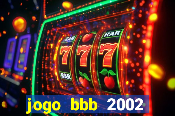 jogo bbb 2002 download android